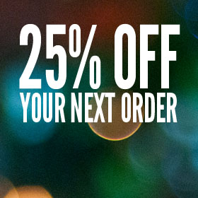 25 percent off your next order
